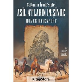 Sultan'ın İrade'siyle Asil Atların Peşinde - Homer Davenport