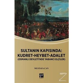 Sultanın Kapısında: Kudret Heybet Adalet - Mustafa Can