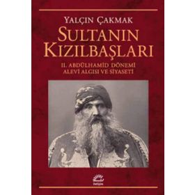 Sultanın Kızılbaşları - Yalçın Çakmak