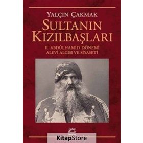 Sultanın Kızılbaşları - Yalçın Çakmak