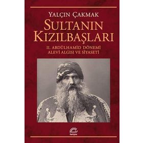 Sultanın Kızılbaşları - Yalçın Çakmak