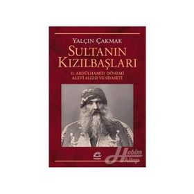 Sultanın Kızılbaşları - Yalçın Çakmak