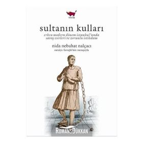 Sultanın Kulları - Nida Nebahat Nalçacı