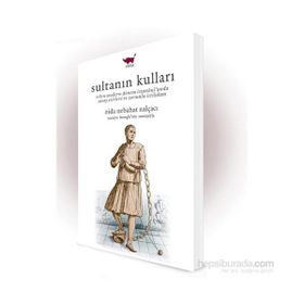 Sultanın Kulları - Nida Nebahat Nalçacı
