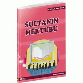 SULTANIN MEKTUBU / KITAPLARA İMAN - 3 - OSMAN DEMIR