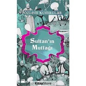 SULTANIN MUTFAĞI - ÖZLEM KUMRULAR