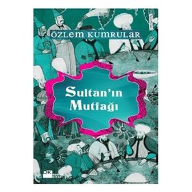 SULTANIN MUTFAĞI - ÖZLEM KUMRULAR