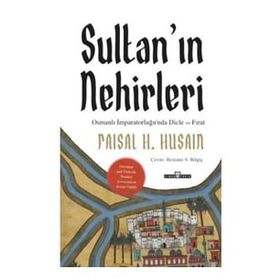 Sultan'ın Nehirleri - Faisal Husain