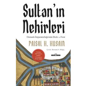 Sultan'ın Nehirleri - Faisal Husain