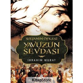 Sultanın Öfkesi Yavuzun Sevdası - İbrahim Murat