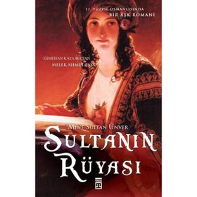 SULTANIN RÜYASI - MINE SULTAN ÜNVER