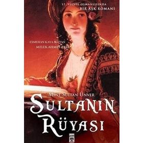 SULTANIN RÜYASI - MINE SULTAN ÜNVER