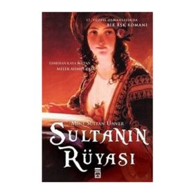 SULTANIN RÜYASI - MINE SULTAN ÜNVER