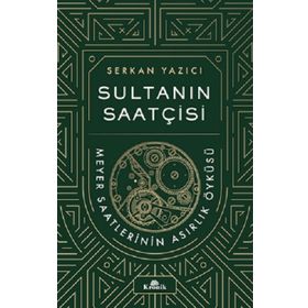 Sultanın Saatçisi - Serkan Yazıcı & Aklı Farika
