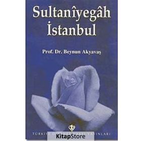 Sultaniyegah İstanbul - Prof. Dr. Beynun Akyavaş