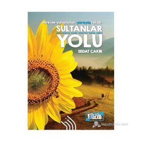 SULTANLAR YOLU : TÜRKIYE-YUNANISTAN YÜRÜYÜŞ ROTASI - SEDAT ÇAKIR