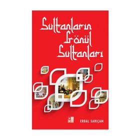 SULTANLARIN GÖNÜL SULTANLARI - ERDAL SARIÇAM