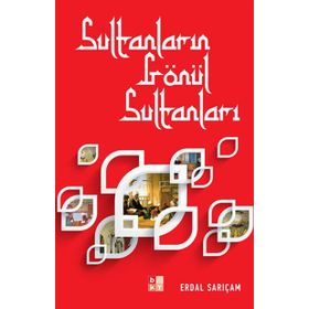 SULTANLARIN GÖNÜL SULTANLARI - ERDAL SARIÇAM