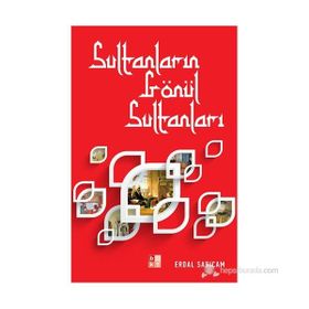 SULTANLARIN GÖNÜL SULTANLARI - ERDAL SARIÇAM