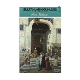 Sultanların Günlüğü - Ayça Mutlucan