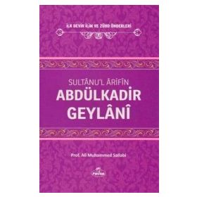Sultanu’l Arifin Abdülkadir Geylani - Ali Muhammed Muhammed Sallabi