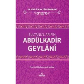 Sultanu’l Arifin Abdülkadir Geylani - Ali Muhammed Muhammed Sallabi