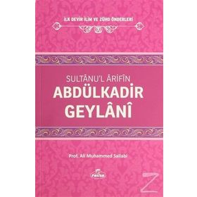 Sultanu’l Arifin Abdülkadir Geylani - Ali Muhammed Muhammed Sallabi