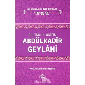 Sultanu’l Arifin Abdülkadir Geylani - Ali Muhammed Muhammed Sallabi