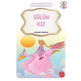 Sülün Kız - Billur Köşk Masalları - 1 Sınıf 100 Temel Eserden Seçmeler - Mehmet Orhan
