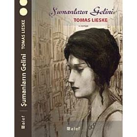 Şumanların Gelini - Tomas Lieske