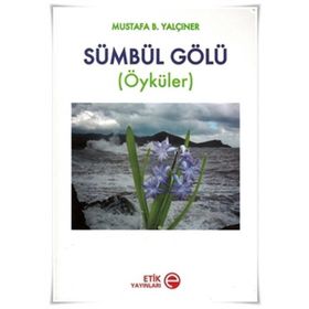 SÜMBÜL GÖLÜ ÖYKÜLER - MUSTAFA B. YALÇINER