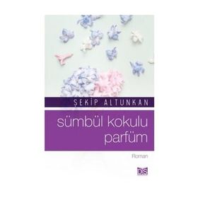 Sümbül Kokulu Parfüm - Şekip Altunkan