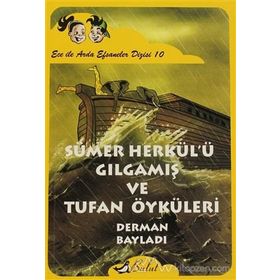 SÜMER HERKÜLÜ GILGAMIŞ VE TUFAN ECE ILE ARDA EFSANELER DIZIS 10 - DERMAN BAYLADI