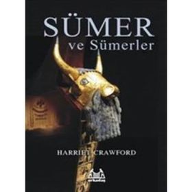 Sümer ve Sümerler - Harriet Crawford