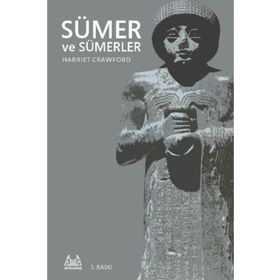 Sümer ve Sümerler - Harriet Crawford