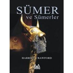 Sümer ve Sümerler - Harriet Crawford