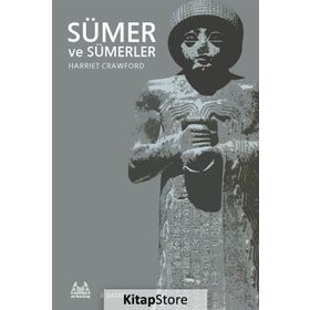 Sümer ve Sümerler - Harriet Crawford