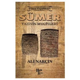 Sümer Yazının Mucitleri - Dünya Uygarlıkları - Ali Narçın
