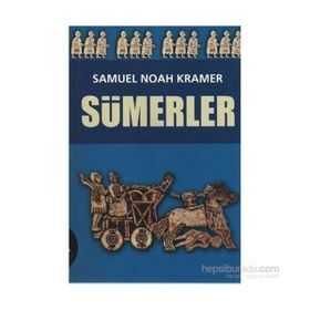 Sümerler - Samuel Noah Kramer