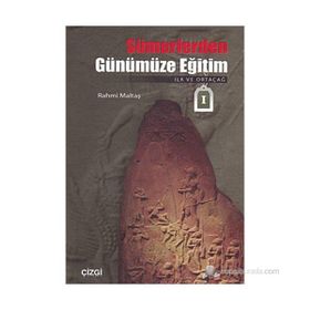 SÜMERLERDEN GÜNÜMÜZE EĞİTİM İLK VE ORTAÇAĞ - RAHMI MALTAŞ