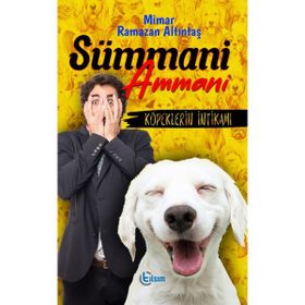 Sümmani Ammani Köpeklerin İntikamı - Mimar Ramazan Altıntaş