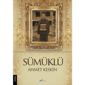 SÜMÜKLÜ - AHMET KESKIN