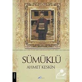 SÜMÜKLÜ - AHMET KESKIN