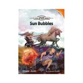 Sun Bubbles - PYP Readers Level 2 Volume 10 - Edward Zrudlo