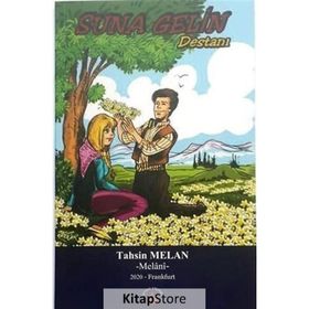 Suna Gelin Destanı - Tahsin Melan