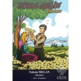 Suna Gelin Destanı - Tahsin Melan