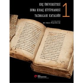 Suna Kıraç Kütüphanesi Yazmalar Kataloğu 1 Ciltli - Ali Emre Özyıldırım