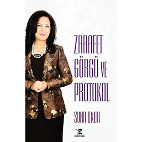 Suna Okur ile Zarafet Görgü ve Protokol - Suna Okur