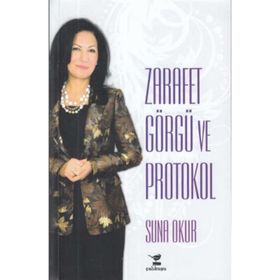 Suna Okur ile Zarafet Görgü ve Protokol - Suna Okur