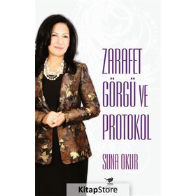 Suna Okur ile Zarafet Görgü ve Protokol - Suna Okur